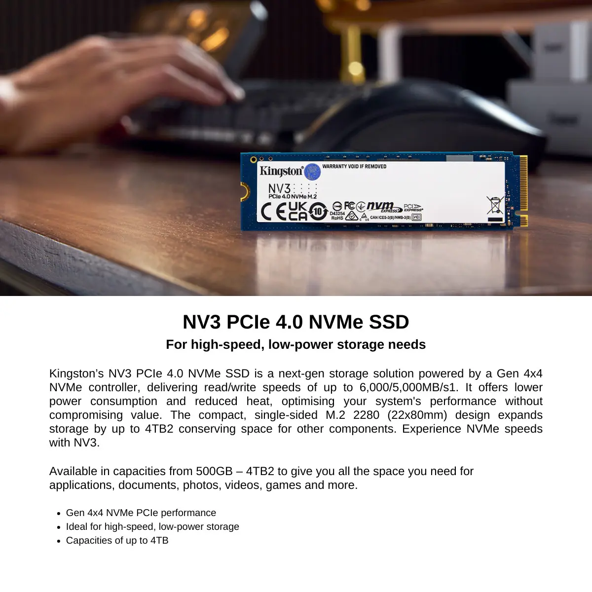 KINGSTON NV3 PCIE 4.0 NVME SSD M.2 – 4TB – PCIE 4.0 – GEN 4 – JUSQU’À 6000MB/S – PC & LAPTOP -BLACK